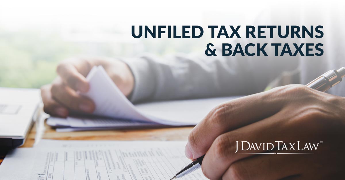 Unfiled Tax Returns & Back Taxes