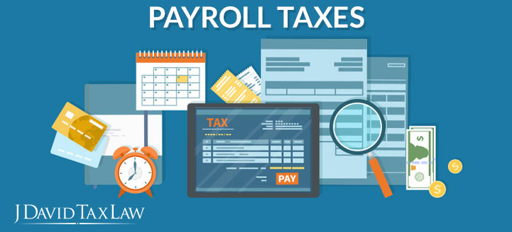 j david tax law can help with payroll taxes